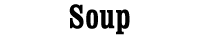 Soup